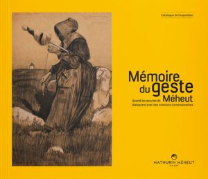Mathurin Méheut, la mémoire du geste (catalogue d’exposition)