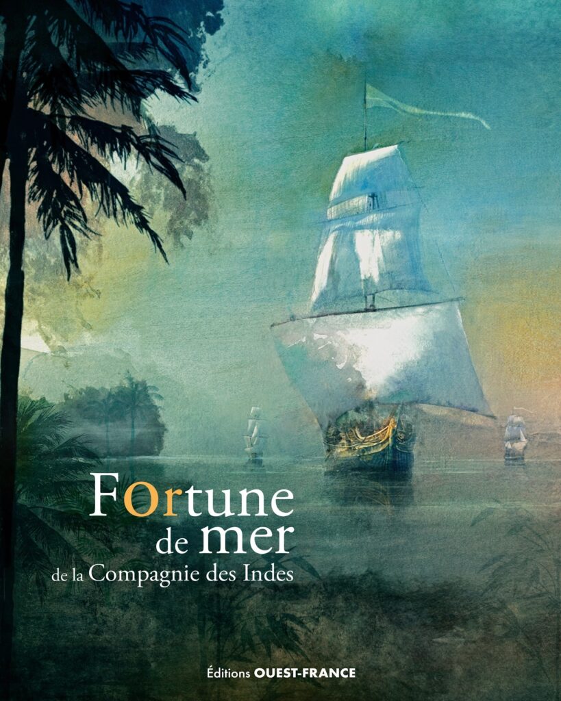 Fortune de mer de la Compagnie des Indes (catalogue d'exposition)