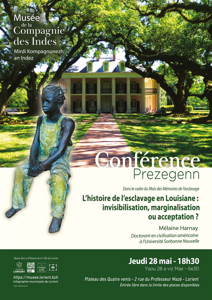 CONFÉRENCE « L’histoire de l’esclavage en Louisiane : invisibilisation, marginalisation ou acceptation ? »Musée de la compagnie des Indes, Port-Louis. Ville de Lorient. 